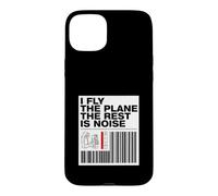 Custodia per iPhone 15 Plus Pilot I Fly The Plane The Rest Is Noise Aviation