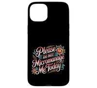 Custodia per iPhone 15 Plus Please Do Not Micromanage Me Today Work Boundaries -