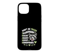 Custodia per iPhone 15 Plus Procione Don't Be TRASH LGBTQ Uguaglianza Design