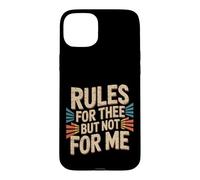 Custodia per iPhone 15 Plus Rules For Thee But Not For Me Expression Advice -