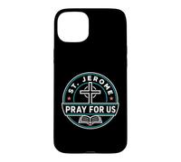 Custodia per iPhone 15 Plus San Girolamo Prega per noi Santo Patrono Cattolico Grafico