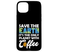 Custodia per iPhone 15 Plus Save Earth The Only Planet With Coffee Earth Day