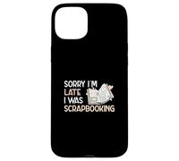 Custodia per iPhone 15 Plus Scusate il ritardo, stavo facendo scrapbooking Funny Scrapbook Crafters