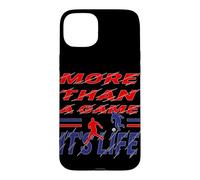 Custodia per iPhone 15 Plus Slogan "More Than A Game It Is Life"