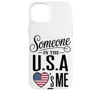Custodia per iPhone 15 Plus Someone In The U S A Loves Me Heart Flag