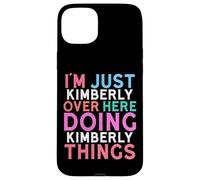Custodia per iPhone 15 Plus Sono solo Kimberly qui a fare il nome di Kimberly Things
