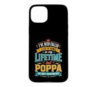 Custodia per iPhone 15 Plus Sono stato chiamato molti nomi ma Poppa è il mio preferito