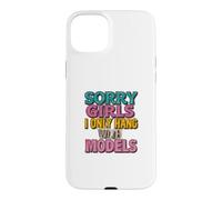 Custodia per iPhone 15 Plus Sorry Girls I Hang solo con le modelle