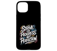 Custodia per iPhone 15 Plus Strive for Progress, Not Perfection - Citazione motivazionale