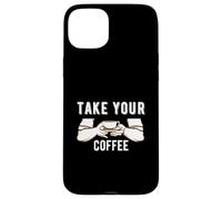 Custodia per iPhone 15 Plus Take Your Coffee Cafeine Baristas Funny Coffee Lover