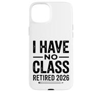 Custodia per iPhone 15 Plus Teacher Retirement Shirts 2026 I Have No Class Retirement