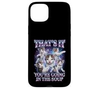 Custodia per iPhone 15 Plus “THAT’S IT YOU’RE GOING IN THE SOUP” Gatto Divertente