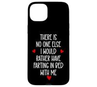Custodia per iPhone 15 Plus There is Nobody Else I Would Rather Have Farting in Bed With