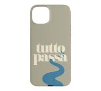 Custodia per iPhone 15 Plus Tutto Passa Fiume che scorre citazione italiana