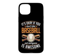Custodia per iPhone 15 Plus Va bene se non ti piace il baseball, non tutti sono fantastici