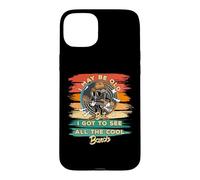 Custodia per iPhone 15 Plus Vintage I may be old ma ho avuto modo di vedere tutte le band più cool