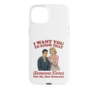 Custodia per iPhone 15 Plus Voglio che tu sappia che a qualcuno importa non a me ma a qualcuno