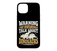 Custodia per iPhone 15 Plus Warning I May Spontaneously Talk About Dinosaurs