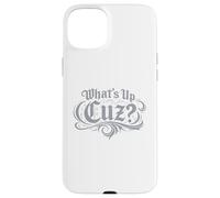Custodia per iPhone 15 Plus What's Up Cuz Tee Funny Streetwear Slang Graphic