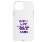 Custodia per iPhone 15 Plus Whoever Has My Voodoo Doll, Put It On A Treadmill Exercise