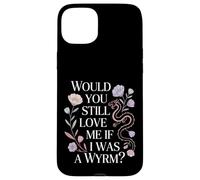 Custodia per iPhone 15 Plus Would You Still Love Me If I Was A Wyrm Internet Memes |-