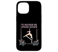 Custodia per iPhone 15 Preferirei essere sottosopra, volare yoga aereo, sete aeree