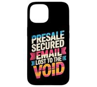 Custodia per iPhone 15 PRESALE SECURED EMAIL LOST TO THE VOID
