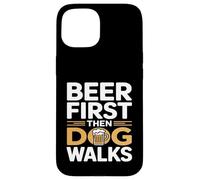 Custodia per iPhone 15 Prima la birra e poi il cane cammina Funny Beer Dog