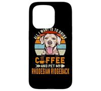 Custodia per iPhone 15 Pro All I Want Is To Drink Coffee & Pet My Rhodesian Ridgeback