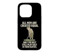 Custodia per iPhone 15 Pro All Men Are Created Equal Only The Best Still Play Golf