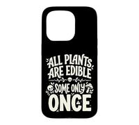 Custodia per iPhone 15 Pro All Plants are Edible Some Only Once Funny Nature Humor