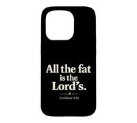 Custodia per iPhone 15 Pro All The Fat is The Lord's Leviticus 3:16 Christian Humor