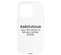 Custodia per iPhone 15 Pro Ambitchous Sign,Definition The Desire to Be a Better Bitch