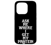 Custodia per iPhone 15 Pro Ask Me Where I Get My Protein Funny Vegetarian & Vegan Joke