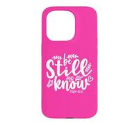 Custodia per iPhone 15 Pro Be Still and Know That I Am God Bible Verse Psalm 46 10 Pink