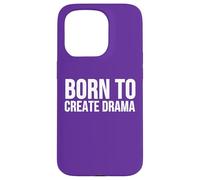 Custodia per iPhone 15 Pro Born to Create Drama Funny Citazione Sarcasmo Umorismo