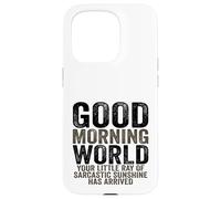 Custodia per iPhone 15 Pro Buongiorno Mondo Raggio del Sarcasmo Sarcastico Sunshine