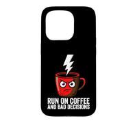Custodia per iPhone 15 Pro Caffeine Addict Humor Run On Coffee And Bad Decisions