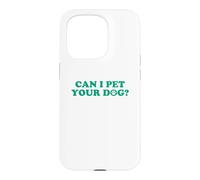 Custodia per iPhone 15 Pro Can I Pet Your Dog