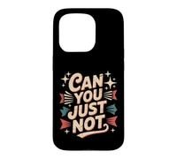 Custodia per iPhone 15 Pro Can You Just Not Confine del sarcasmo irritato