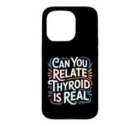 Custodia per iPhone 15 Pro Can You Relate Thyroid Is Real Consapevolezza della lotta