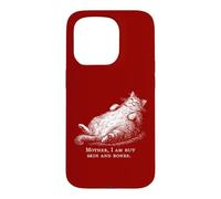Custodia per iPhone 15 Pro Cat Mother I Am But Skin and Bones per donne e uomini divertente