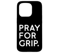 Custodia per iPhone 15 Pro Cerchio aereo divertente con scritta "Pray for Grip", per pole dance
