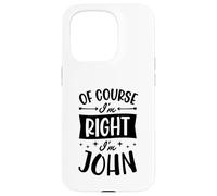 Custodia per iPhone 15 Pro Certo che ho ragione I'm John Nome personalizzato