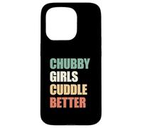 Custodia per iPhone 15 Pro Chubby Girls Cuddle Better