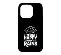 Custodia per iPhone 15 Pro Citazione I'm Only Happy When It Rains
