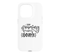 Custodia per iPhone 15 Pro Citazione motivazionale "Stop Dreaming Start Doing"