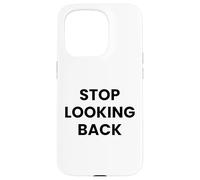 Custodia per iPhone 15 Pro Cover "Stop Looking Back" - IPhone 17/17 Pro/ 17 Pro Max
