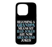 Custodia per iPhone 15 Pro Diventare nonno significa che il mio papà Joke è ora Grand Dad Jokes