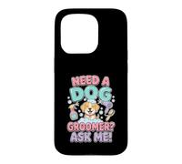 Custodia per iPhone 15 Pro Divertente Serve Una Toelettatrice Chiedi A Me